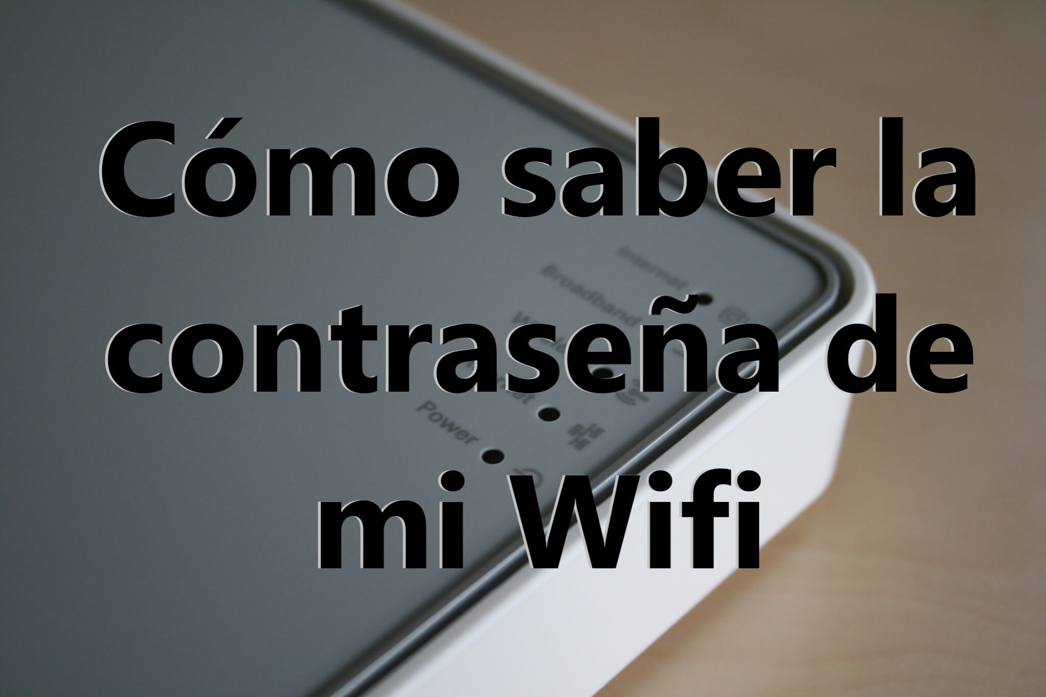 C Mo Saber La Contrase A De Mi Wifi Paso A Paso