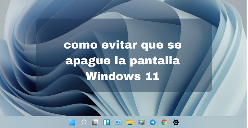 C Mo Evitar Que Se Apague La Pantalla Windows