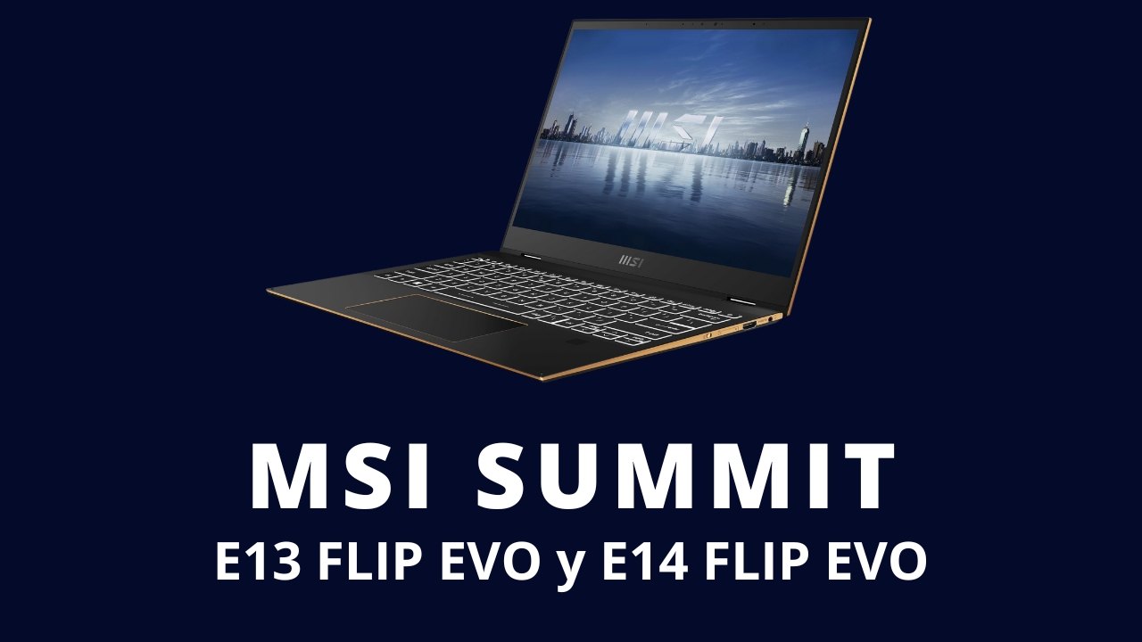 Msi Summit E Flip Evo Y E Flip Evo Dos Port Tiles Nuevos Convertibles