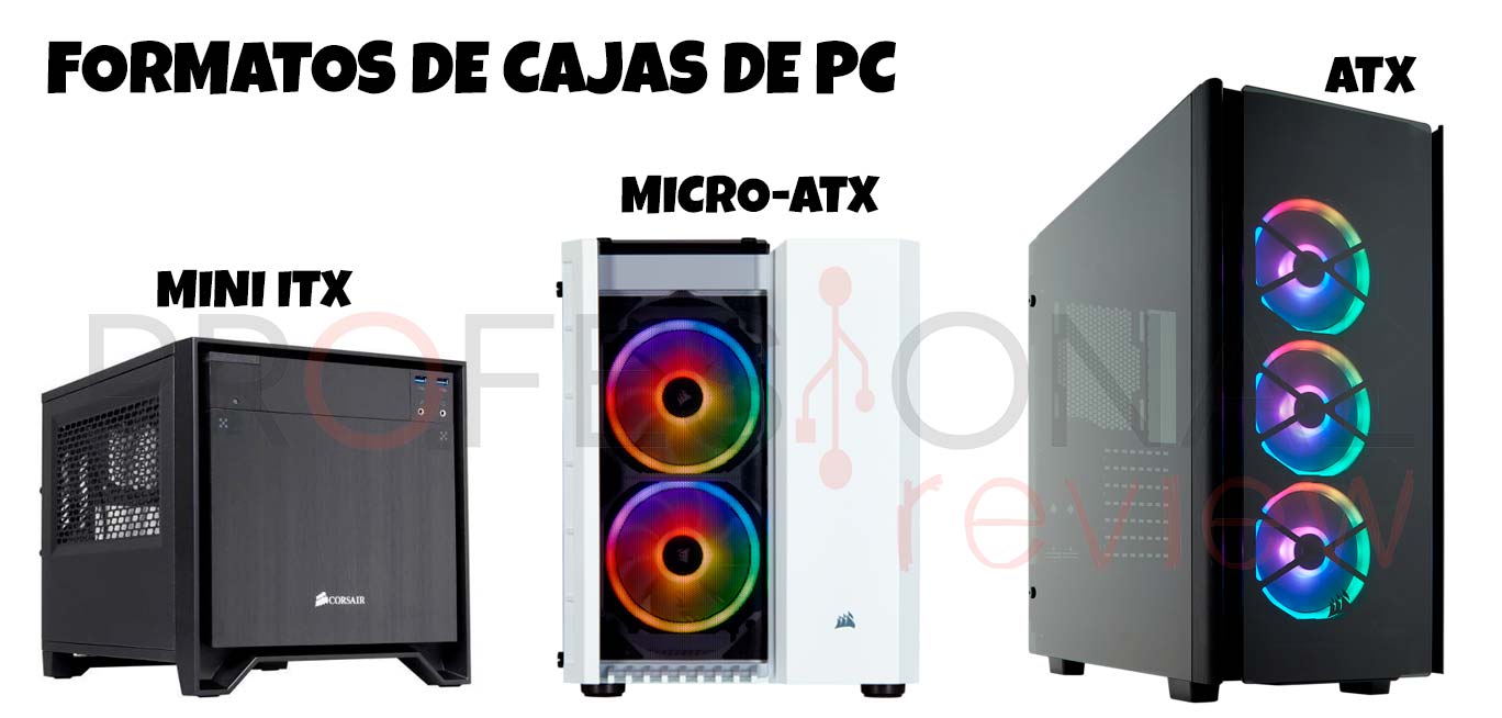 ▷ Tipos de torre, chasis o caja para PC: ATX, micro ATX e ITX