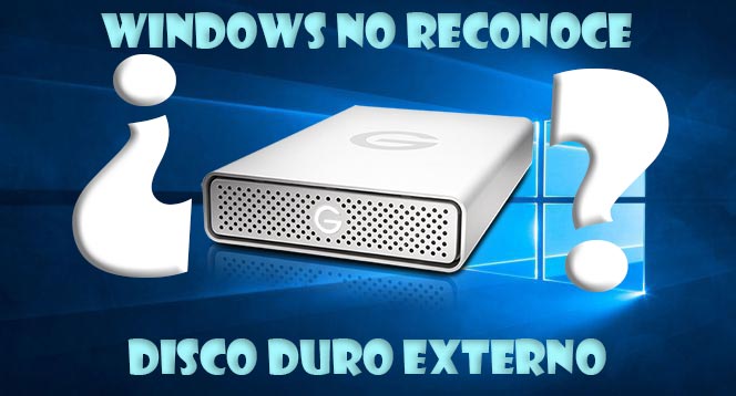 Que hacer Windows no reconoce disco duro externo