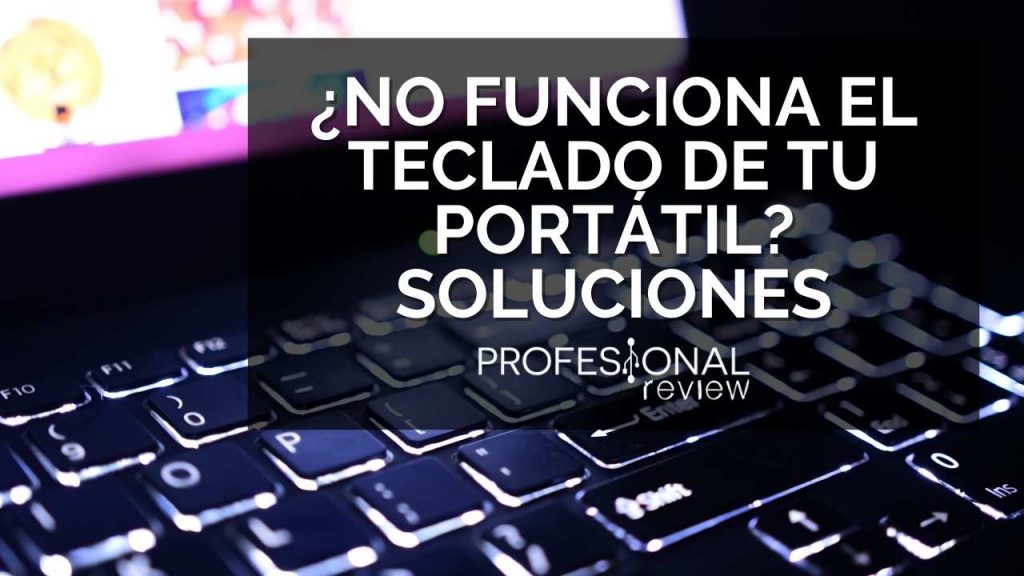 No Funciona El Teclado De Mi Portátil 【 SOLUCIONES 】 ⭐️