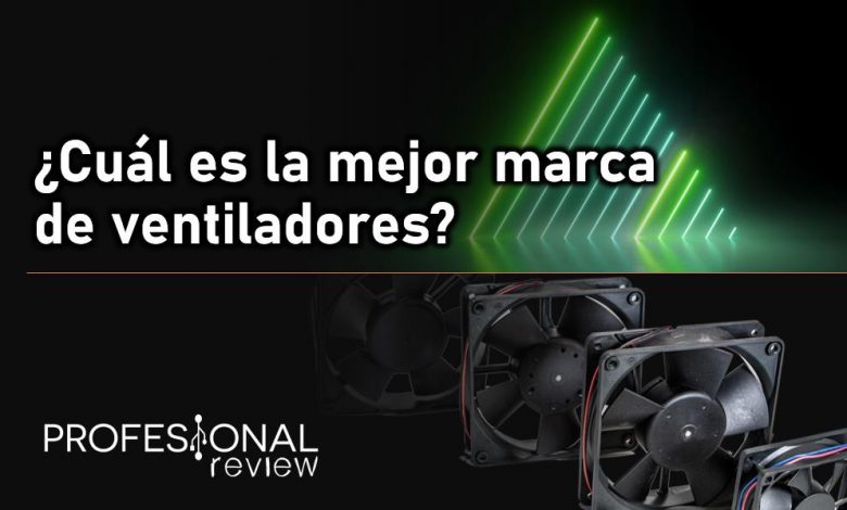 cual es la mejor marca de ventiladores