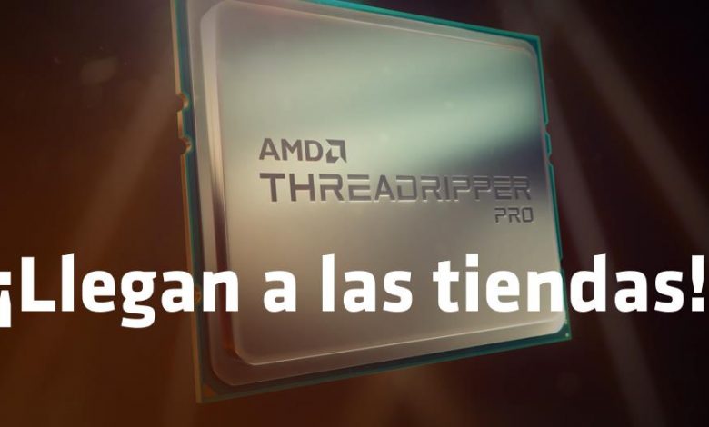 AMD Threadripper PRO Ya en tiendas