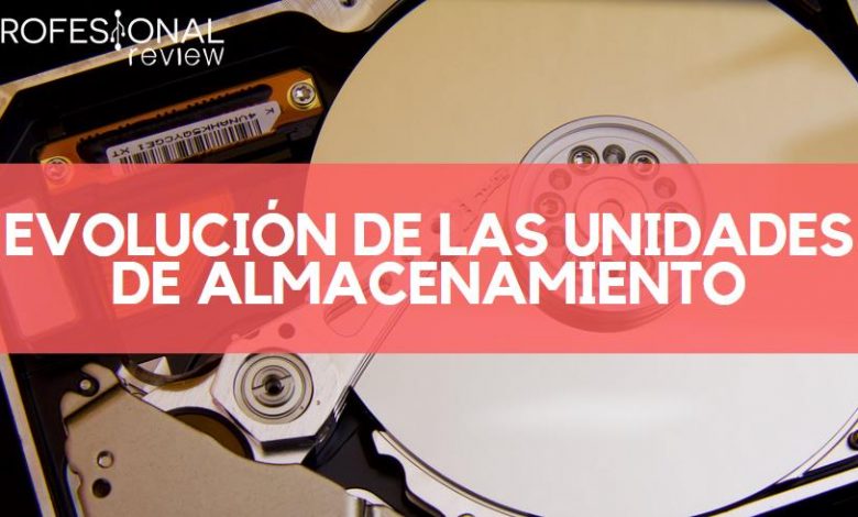 Evolución e historia de las unidades de almacenamiento