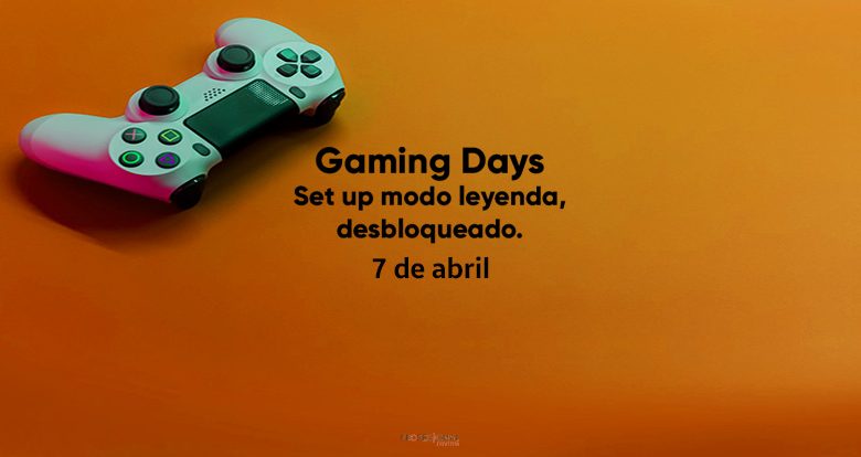 gaming days 7 abril