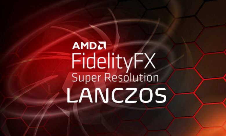 AMD FSR FidelityFX Super Resolution Lanczos