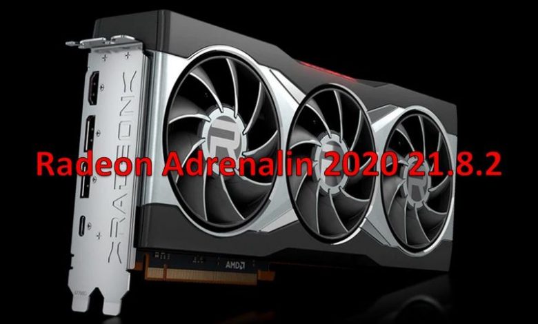 controladores amd Radeon Adrenalin 2020 21.8.2