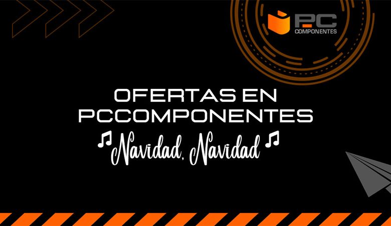 ofertas pccomponentes navidad