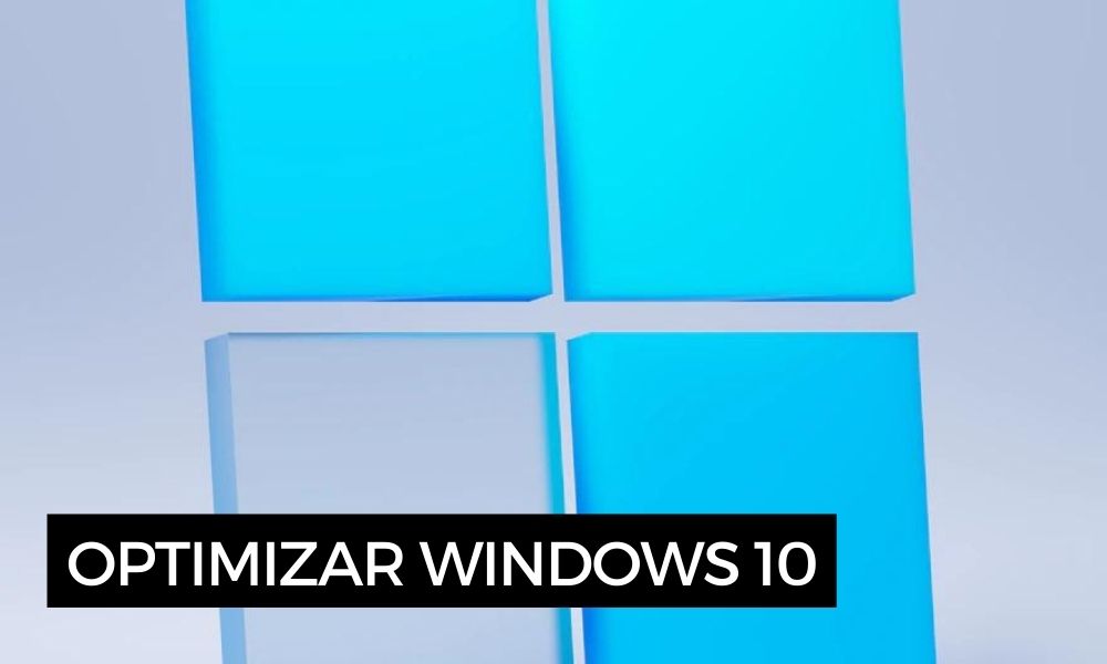 Cómo Optimizar Windows 10 Paso A Paso