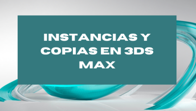 Instancias y copias en 3ds Max