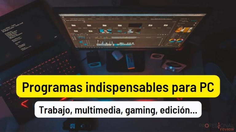 Programas Indispensables Para PC: Estos Son Los Mejores