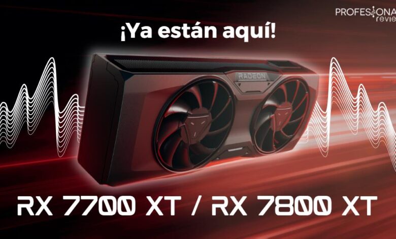 AMD Radeon RX 7700 XT y RX 7800 XT