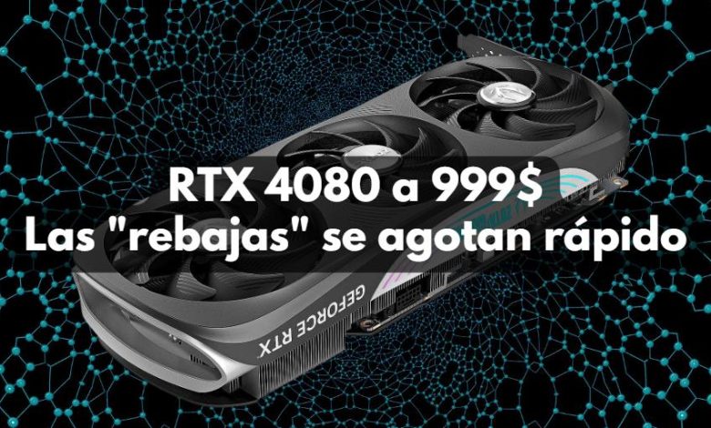 RTX 4080 rebajas 999