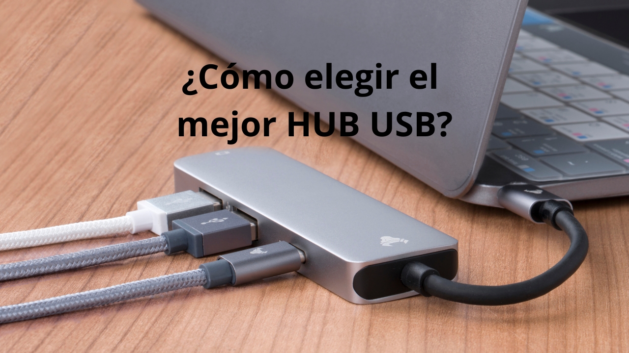Claves para elegir (bien) un 'hub' USB o USB-C y ampliar las prestaciones  de tu portátil