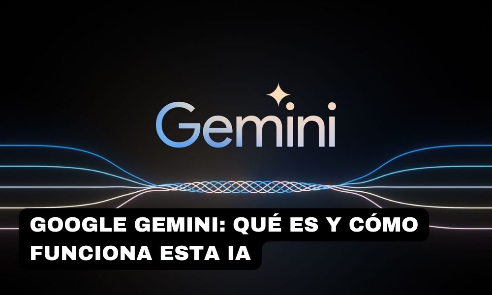 Google Gemini: ¿cómo funciona esta IA?