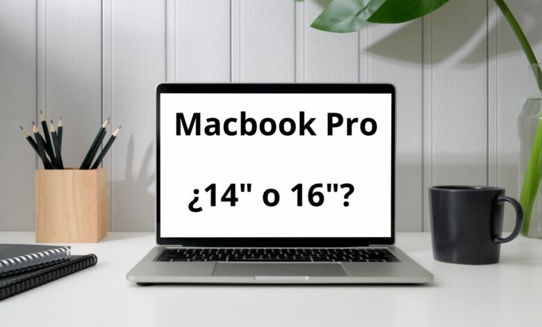 Macbook Pro 14 vs 16 pulgadas