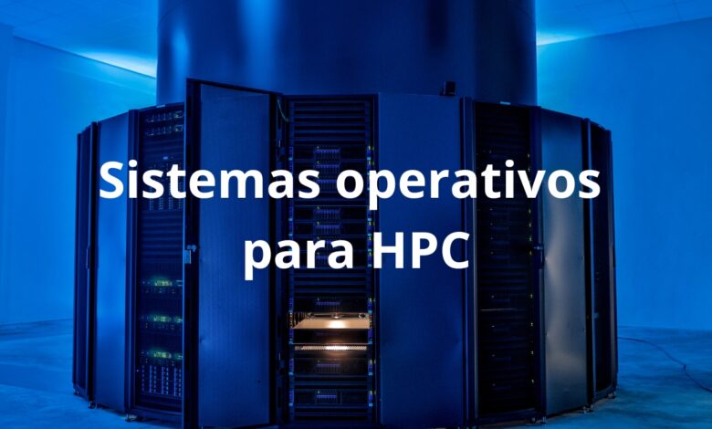 sistemas operativos para HPC