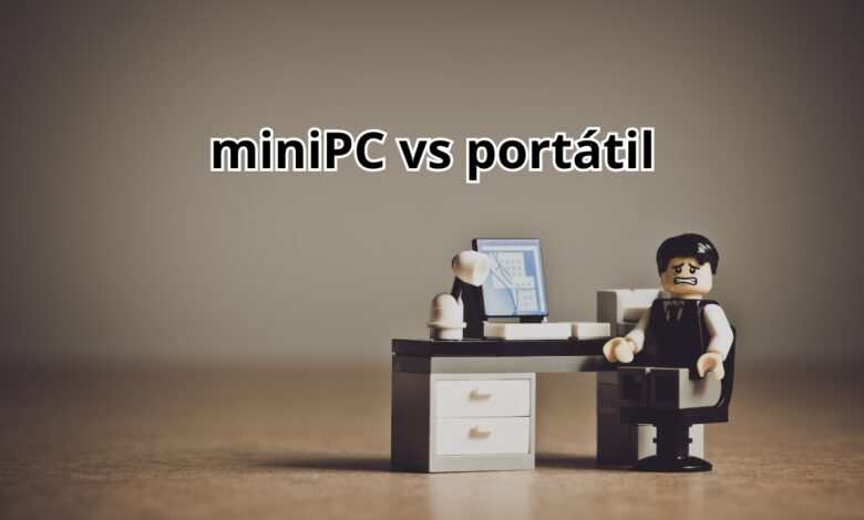 miniPC vs portátil