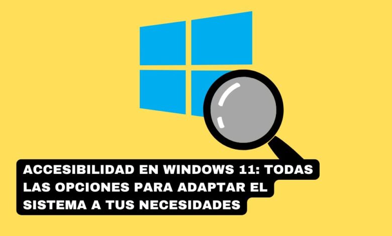 Accesibilidad en Windows 11