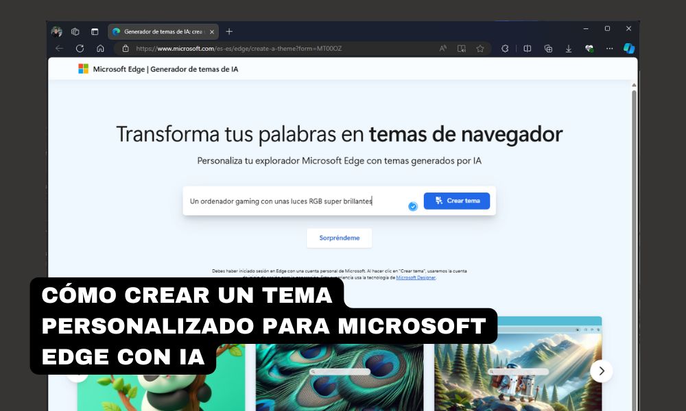 Cómo crear un tema personalizado para Microsoft Edge con IA