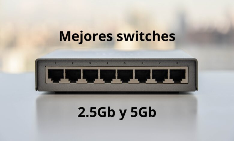 mejores switches 2.5g y 5g