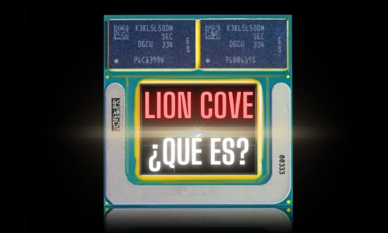 ¿Qué es Intel Lion Cove?