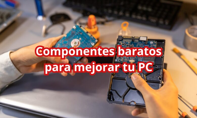 componentes baratos para mejorar tu PC