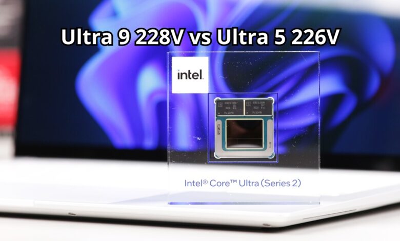 Ultra 9 228V vs Ultra 5 226V