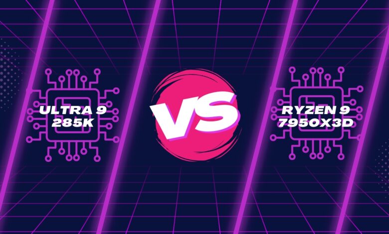 Ultra 9 285K vs Ryzen 9 7950X3D