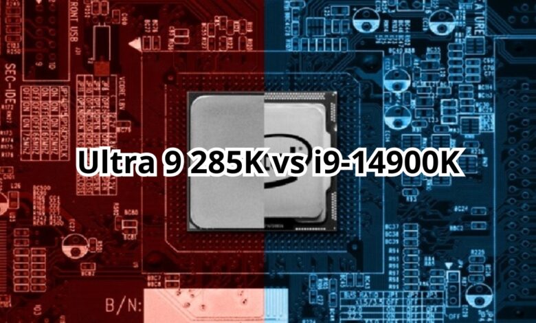 Ultra 9 285K vs i9 14900K