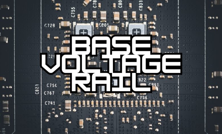 Base Voltage Rail