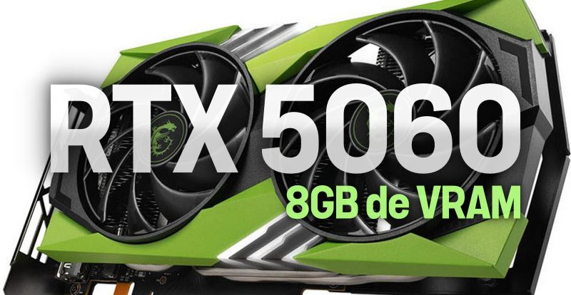 Nvidia RTX 5060 vendría en una variante de 8 GB GDDR7, similar a la RTX 4060